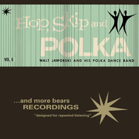 Walt Jaworski's Polka Dance Band - Hop, Skip and Polka, Vol. 6