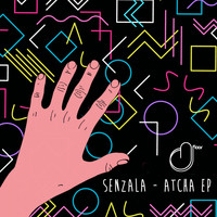 Senzala - Atcha EP