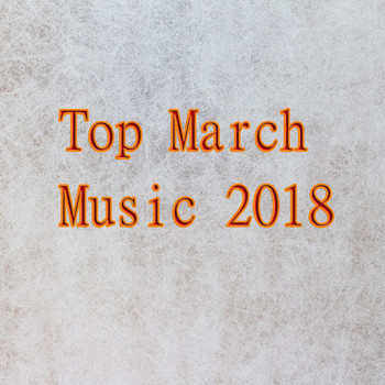 Various Artists - Top March Music 2018