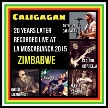 Caligagan - Zimbabwe (20 Years Later Recorded Live at La Mosca Bianca 2015)