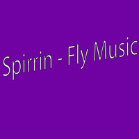 Spirrin - Fly Music