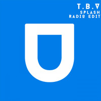 T.B.V - Splash (Radio Edit)