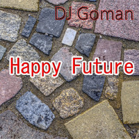 DJ Goman - Happy Future