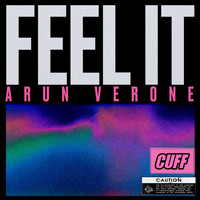 Arun Verone - Feel It