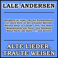 Lale Andersen - Alte Lieder, traute Weisen