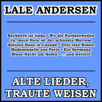 Lale Andersen - Alte Lieder, traute Weisen