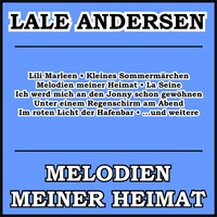 Lale Andersen - Melodien meiner Heimat