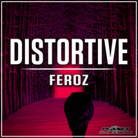 Distortive - Feroz