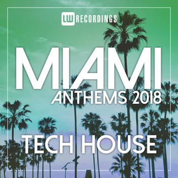Various Artists - Miami 2018 Anthems Tech House