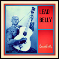 Leadbelly - Leadbelly