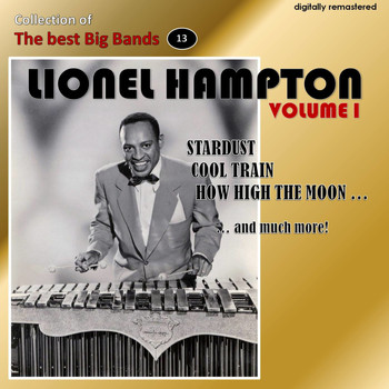 Lionel Hampton - Collection of the Best Big Bands - Lionel Hampton, Vol. 1 (Digitally Remastered)