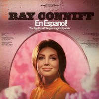 Ray Conniff & The Ray Conniff Singers - Ray Conniff En Espanol! The Ray Conniff Singers Sing It In Spanish