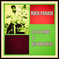 Little Tony & His Brothers - Rock Parade