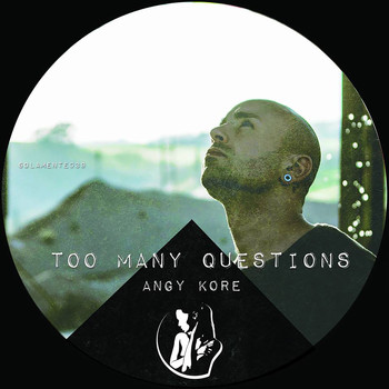 Angy Kore - Too Many Questions