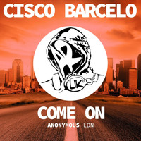 Cisco Barcelo - Come On