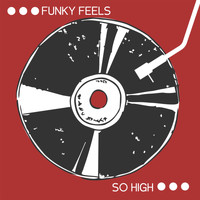 Funky Feels - So High