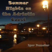 Igor Demeter - Summer Nights on the Adriatic Coast