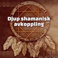 Djup Avslappningsövningar Akademi - Djup shamanisk avkoppling (30 Lugnande ljud för mental välbefinnande, lugn och djup kontemplation)