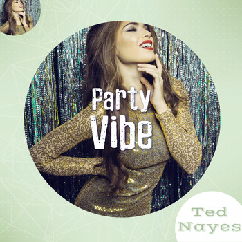 Ted Nayes - Party Vibe (Jazz Background for Party Start)