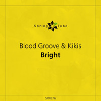 Blood Groove & Kikis - Bright