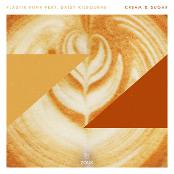 Plastik Funk feat. Daisy Kilbourne - Cream & Sugar