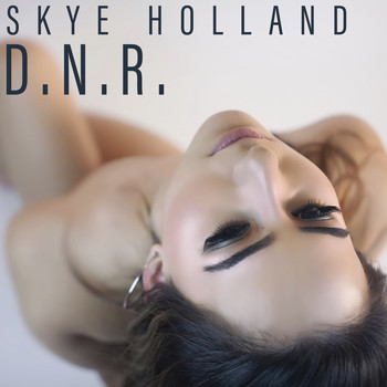 Skye Holland - D.N.R.
