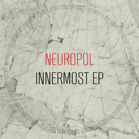 Neuropol - Innermost EP