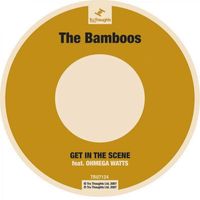 The Bamboos - Get in the Scene