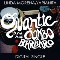 Quantic and His Combo Bárbaro and Quantic - Linda Morena / Arianita