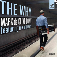 Mark de Clive-Lowe - The Why
