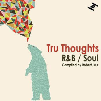 Various Artists - Tru Thoughts R&B / Soul (Compiled By Robert Luis)