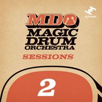 Magic Drum Orchestra - MDO Sessions 2