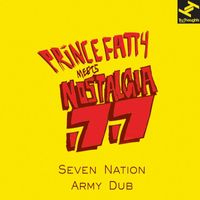 Prince Fatty Meets Nostalgia 77 - Seven Nation Army Dub