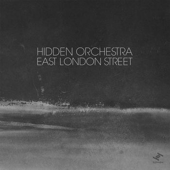 Hidden Orchestra - East London Street