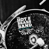 The Hot 8 Brass Band - On the Spot