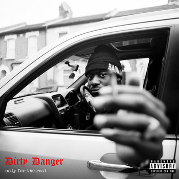 Dirty Danger - Only for the Real