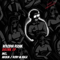 Volodia Rizak - Drink EP