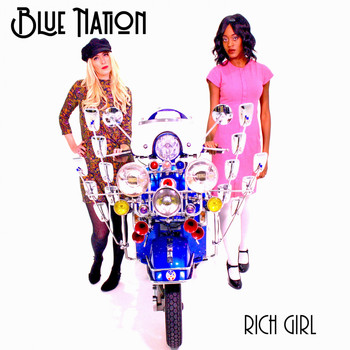 Blue Nation - Rich Girl