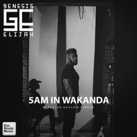 Genesis Elijah - 5AM In Wakanda