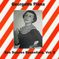 Georgette Plana - Georgette Plana - Ses Succès Essentiels, Vol. 2