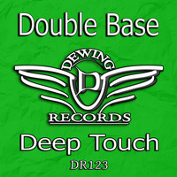 Double Base - Deep Touch