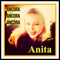 Anita - Ancora ancora ancora