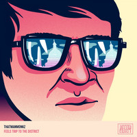thatmanmonkz - Feels Trip to the District