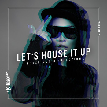 Various Artists - Let's House It Up, Vol. 3