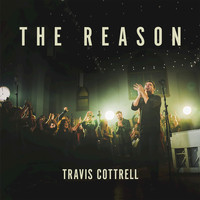 Travis Cottrell - The Reason