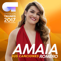 Amaia Romero - Sus Canciones (Operación Triunfo 2017)