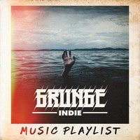 Indie Rock, Indie Music, Indie Pop - Grunge Indie Music Playlist