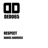Daniel Barross - Respect (Original [Explicit])