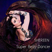Shereen - Super Belly Dancer