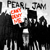Pearl Jam - Can't Deny Me